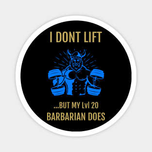 Nerd I Don't Lift But My Barbarian Does Magnet